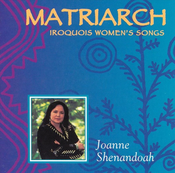 Matriarch: Iroquois Womens Songs