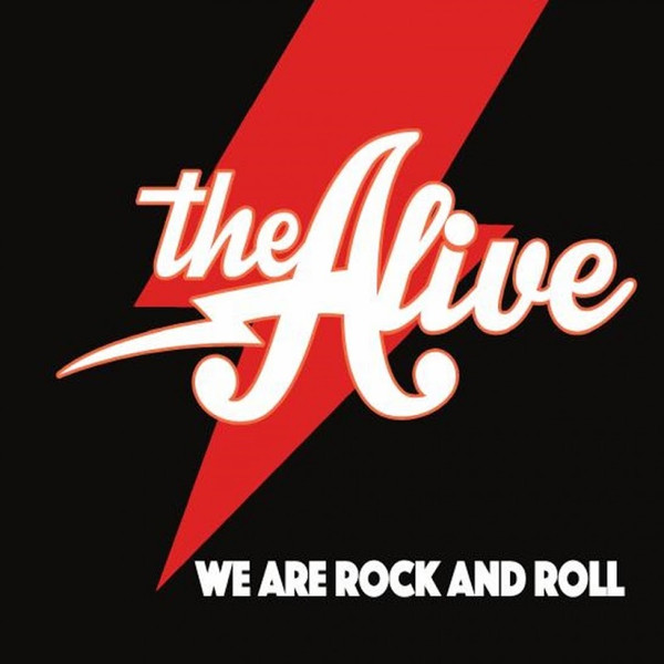 The Alive – We Are Rock And Roll (2018)