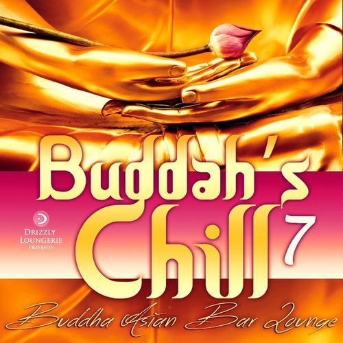 Buddahs Chill Vol.7 -  Buddha Asian Bar Lounge (2016)
